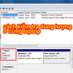 Các cách kiểm tra dung lượng ổ cứng laptop