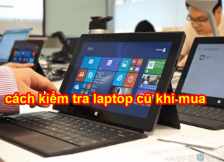 cách kiểm tra laptop cũ khi mua
