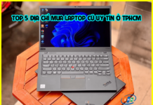 NHỮNG NƠI BÁN LAPTOP UY TÍN