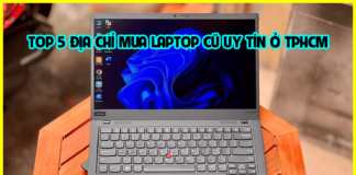 NHỮNG NƠI BÁN LAPTOP UY TÍN