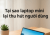 Laptop mini 10 inch giá rẻ – Giải pháp công nghệ nhỏ gọn cho nhu cầu học tập và làm việc