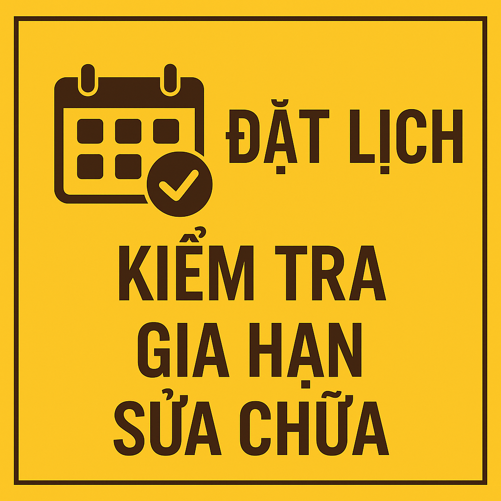 Đ ặt lịch kiểm tra / gia hạn / sửa chữa