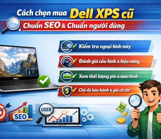 dell xps cũ – Giải pháp laptop cao cấp tiết kiệm chi phí cho người dùng thông minh