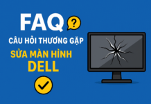 sửa màn hình dell – Giải pháp nhanh chóng, uy tín dành cho laptop Dell của bạn
