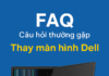 Thay màn hình Dell – Giải pháp nhanh, chuẩn xác khi laptop gặp lỗi hiển thị