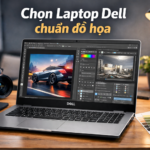 Laptop Dell đồ hoạ – Giải pháp tối ưu cho dân thiết kế, đồ họa chuyên nghiệp