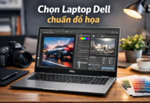 Laptop Dell đồ hoạ – Giải pháp tối ưu cho dân thiết kế, đồ họa chuyên nghiệp
